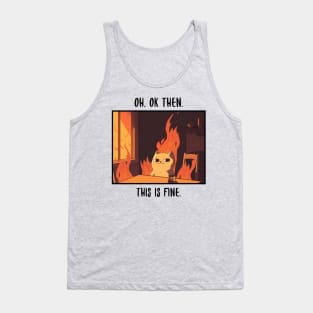 this is fine cat parody Tank Top